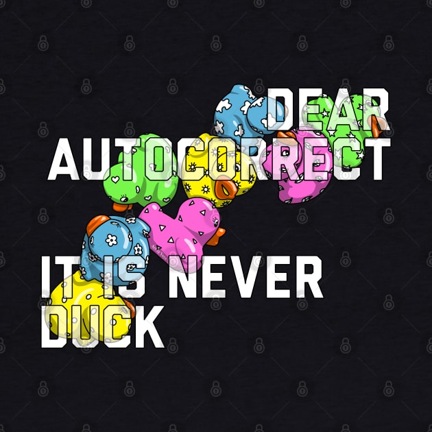 Dear Autocorrect by Art by Veya